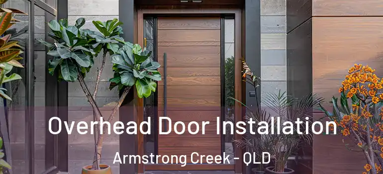  Overhead Door Installation Armstrong Creek - QLD