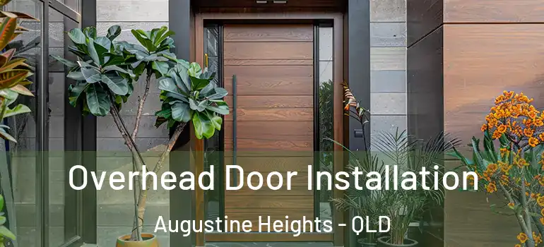  Overhead Door Installation Augustine Heights - QLD