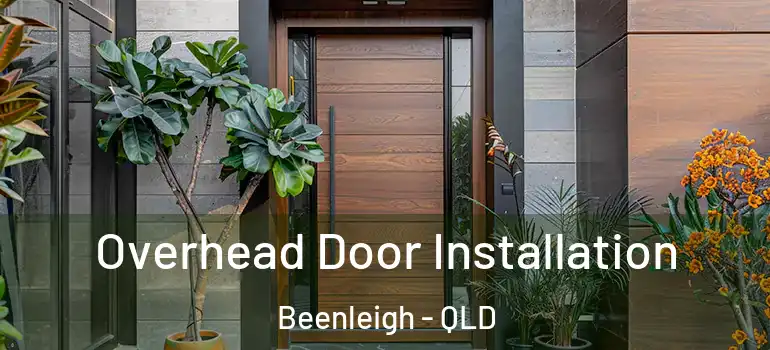  Overhead Door Installation Beenleigh - QLD
