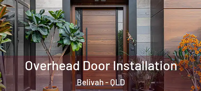  Overhead Door Installation Belivah - QLD