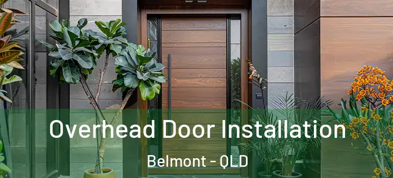  Overhead Door Installation Belmont - QLD