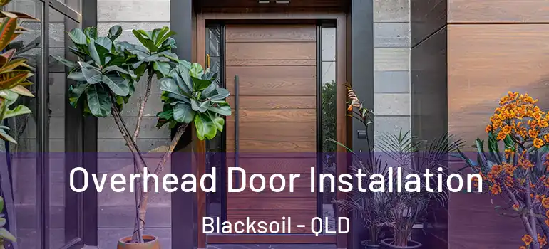  Overhead Door Installation Blacksoil - QLD