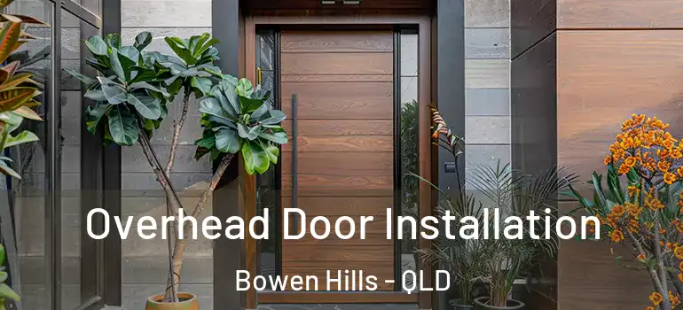  Overhead Door Installation Bowen Hills - QLD