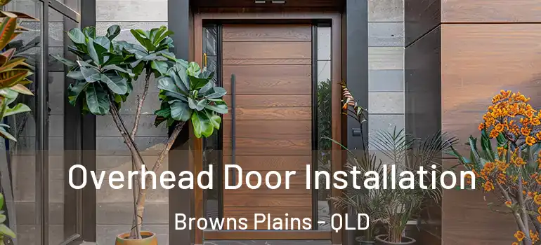  Overhead Door Installation Browns Plains - QLD