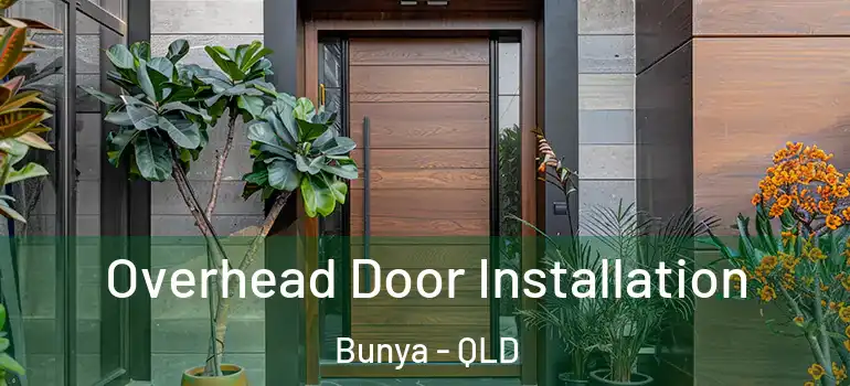  Overhead Door Installation Bunya - QLD