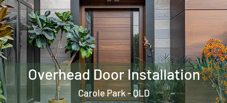  Overhead Door Installation Carole Park - QLD