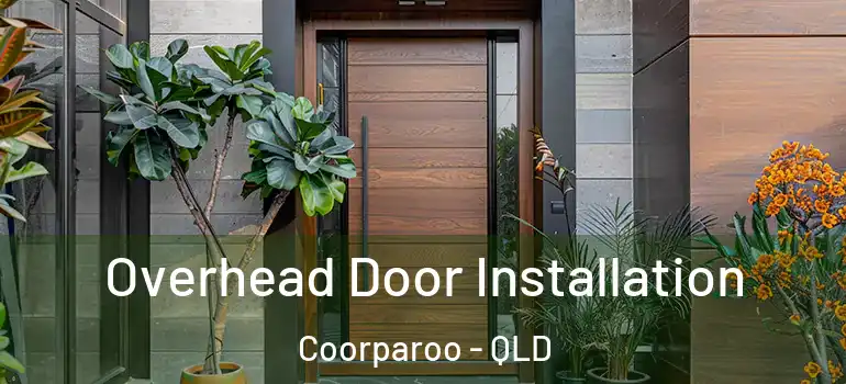  Overhead Door Installation Coorparoo - QLD