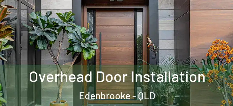 Overhead Door Installation Edenbrooke - QLD