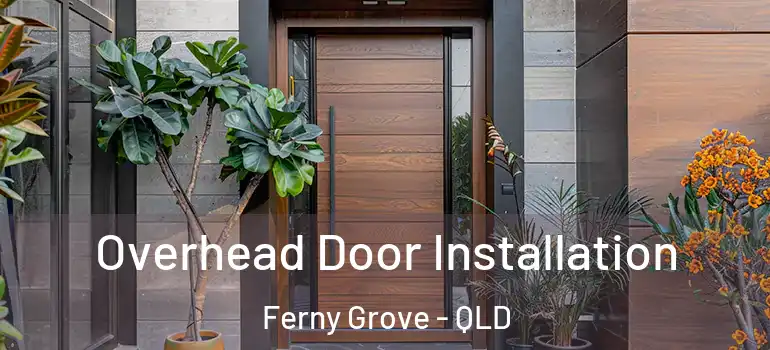  Overhead Door Installation Ferny Grove - QLD