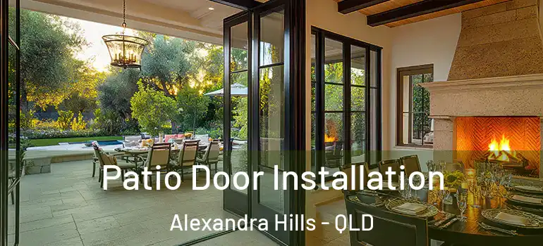  Patio Door Installation Alexandra Hills - QLD