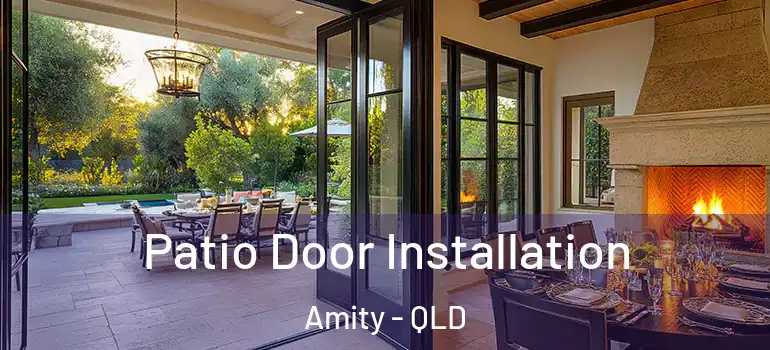  Patio Door Installation Amity - QLD
