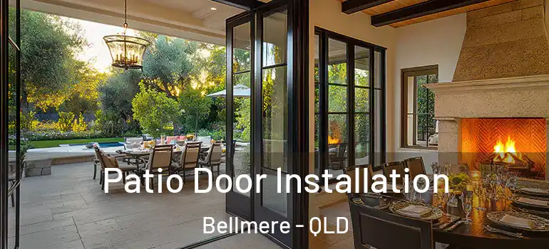  Patio Door Installation Bellmere - QLD