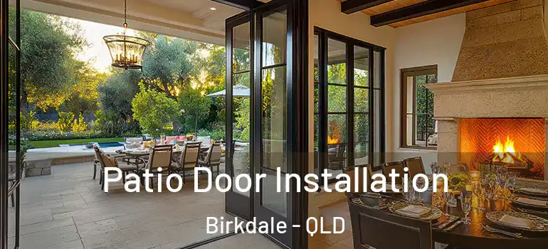  Patio Door Installation Birkdale - QLD
