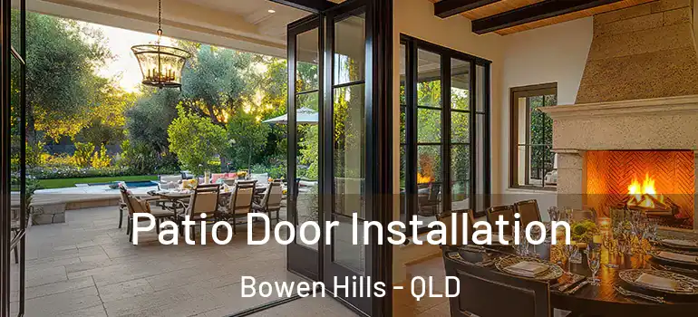  Patio Door Installation Bowen Hills - QLD