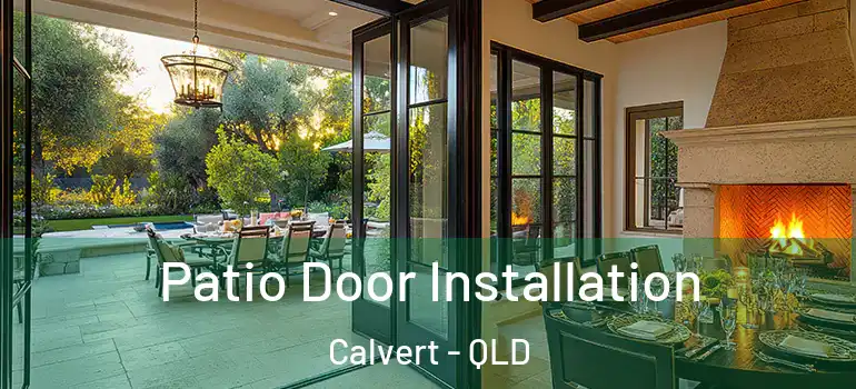  Patio Door Installation Calvert - QLD