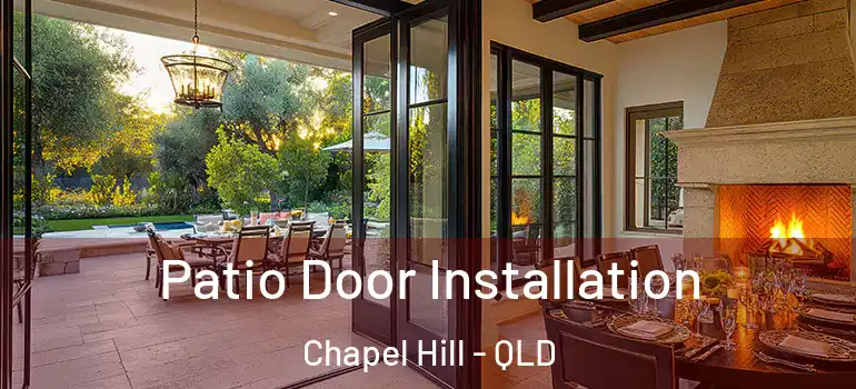  Patio Door Installation Chapel Hill - QLD