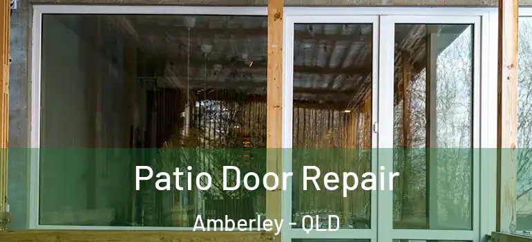  Patio Door Repair Amberley - QLD
