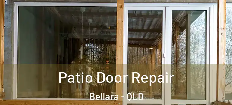  Patio Door Repair Bellara - QLD