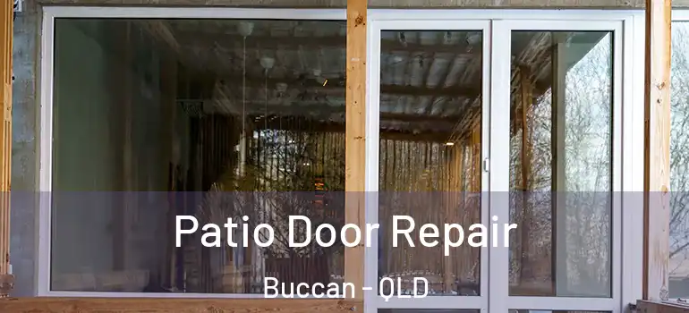  Patio Door Repair Buccan - QLD