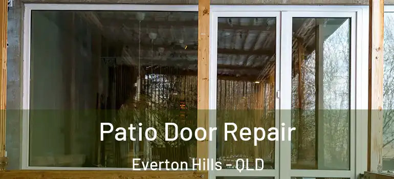  Patio Door Repair Everton Hills - QLD