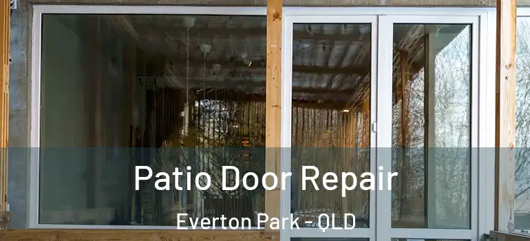  Patio Door Repair Everton Park - QLD