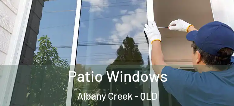  Patio Windows Albany Creek - QLD