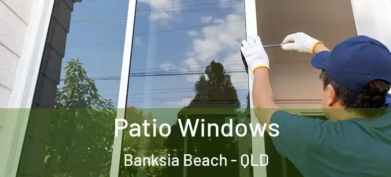  Patio Windows Banksia Beach - QLD