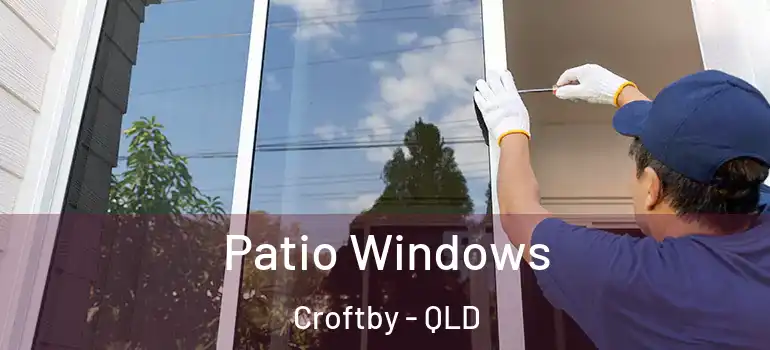  Patio Windows Croftby - QLD