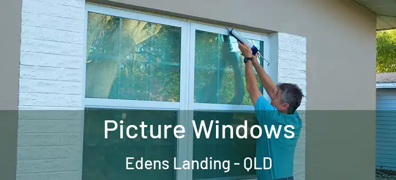  Picture Windows Edens Landing - QLD