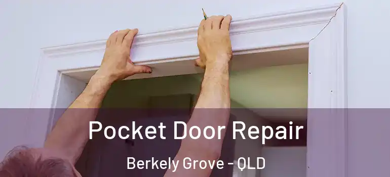  Pocket Door Repair Berkely Grove - QLD
