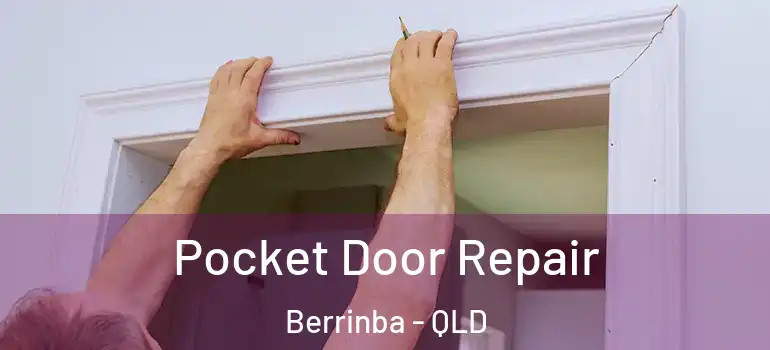  Pocket Door Repair Berrinba - QLD