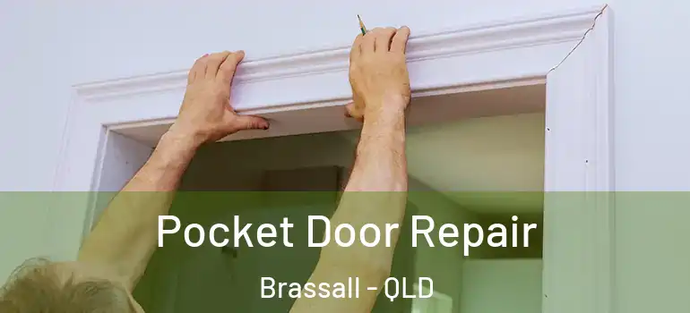  Pocket Door Repair Brassall - QLD