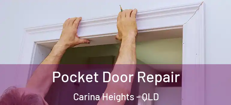  Pocket Door Repair Carina Heights - QLD