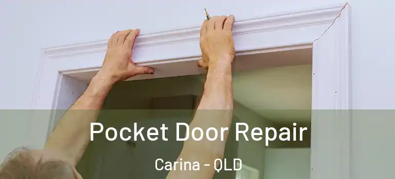  Pocket Door Repair Carina - QLD