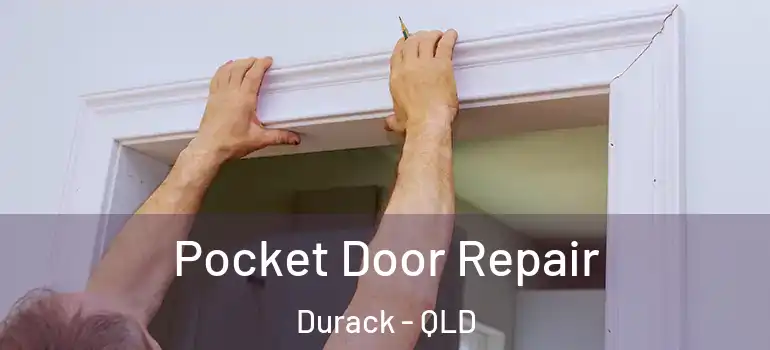  Pocket Door Repair Durack - QLD