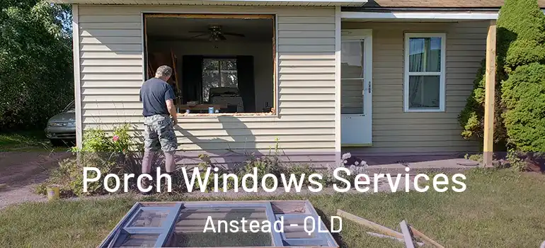  Porch Windows Services Anstead - QLD