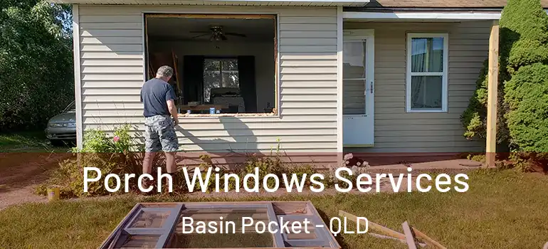  Porch Windows Services Basin Pocket - QLD