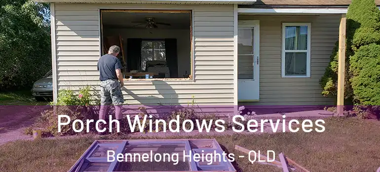  Porch Windows Services Bennelong Heights - QLD