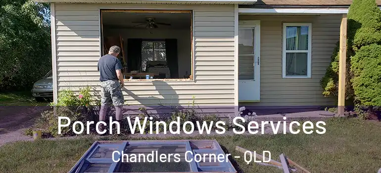  Porch Windows Services Chandlers Corner - QLD