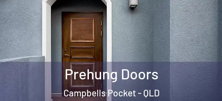  Prehung Doors Campbells Pocket - QLD
