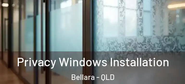  Privacy Windows Installation Bellara - QLD