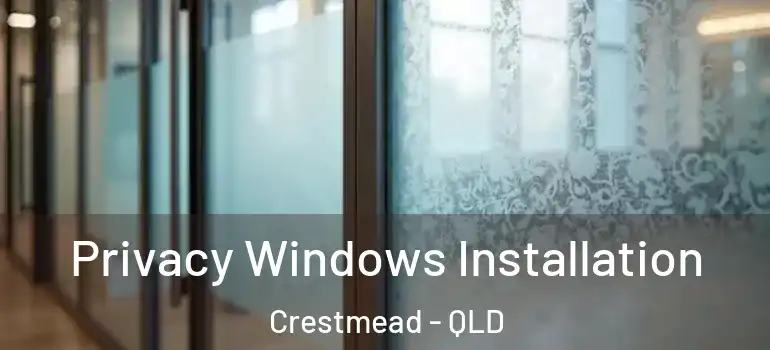  Privacy Windows Installation Crestmead - QLD