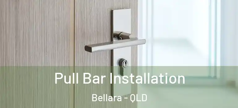  Pull Bar Installation Bellara - QLD