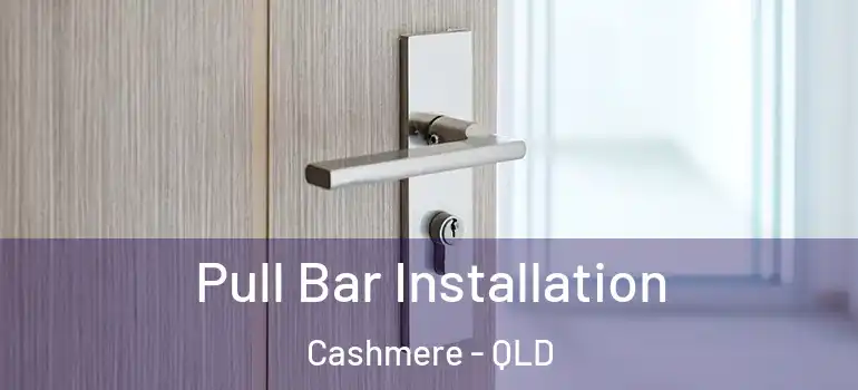  Pull Bar Installation Cashmere - QLD