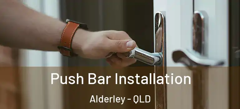  Push Bar Installation Alderley - QLD