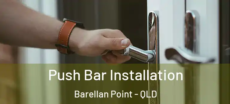  Push Bar Installation Barellan Point - QLD