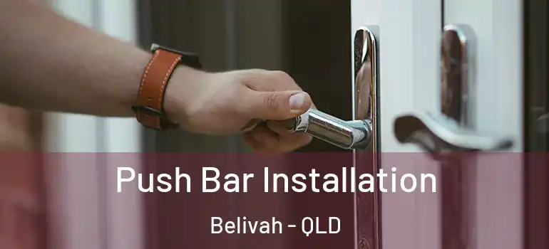  Push Bar Installation Belivah - QLD