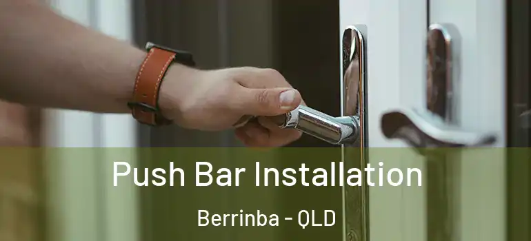  Push Bar Installation Berrinba - QLD