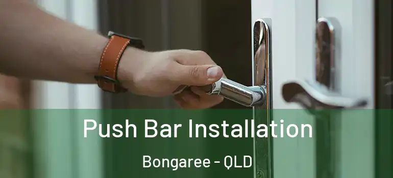  Push Bar Installation Bongaree - QLD