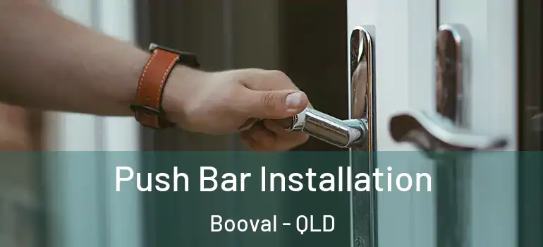  Push Bar Installation Booval - QLD